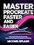 MASTER PROCREATE FASTER AND...
