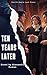 Ten Years Later: The Epic R...