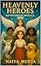 Heavenly Heroes: Adventures...