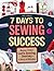 7 Days to Sewing Success: Fit Gorgeous, Practical Projects into Your Busy Schedule ,Even if You’re a Total Beginner. Enjoy Clear, Visual Guidance that Builds Confidence One Relaxing Stitch at a Time