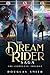 The Dream Rider Saga: The C...