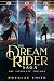 The Dream Rider Saga by Douglas  Smith
