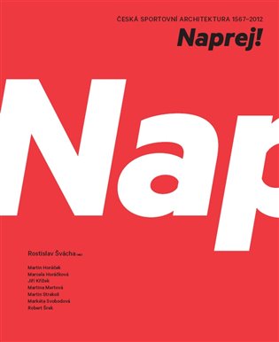 Naprej!: Česká sportovní architektura 1567-2012