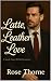 Latte, Leather, Love: A Sma...