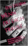 Wenn du dich traust...: Ein verbotener, erotischer Roman über Lust, Macht und das Spiel mit dem Feuer. (German Edition) Wenn du dich traust...: Ein verbotener, erotischer Roman über Lust, Macht und das Spiel mit dem Feuer. (German Edition)