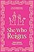 She Who Reigns