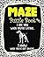 Maze Puzzle Book Vol.1: The...