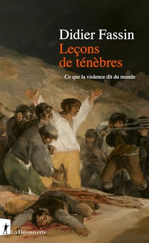 Leçons de ténèbres: Ce que la violence dit du monde (French Edition)