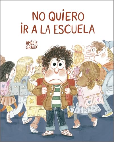 No quiero ir a la escuela (Somos8) (Spanish Edition)