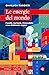 Le energie del mondo. Fossile, nucleare, rinnovabile: cosa dobbiamo sapere