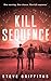 Kill Sequence by Steve Griffiths