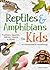Reptiles & Amphibians for Kids: An Introduction to Herpetology (Simple Introductions to Science)