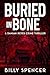 Buried in Bone: A Supernatu...