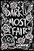 A Dark Most Fair