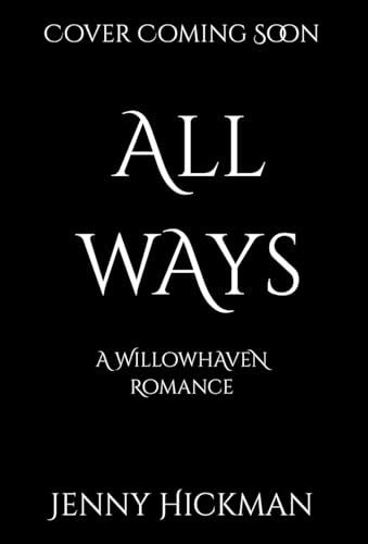 All Ways: To Win a Fae Heart (Willowhaven Romance)