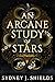 An Arcane Study of Stars