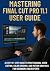 MASTERING FINAL CUT PRO 11....