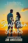 Our Small Town Scars