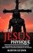 The Jesus Physique: Followi...