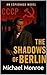 The Shadows of Berlin
