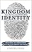 Kingdom Identity: Discoveri...