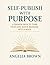 Self-Publish with Purpose by Angelia Brown by Angelia Mitchell Brown