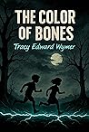 The Color of Bones