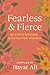 Fearless & Fierce: 50 Empow...
