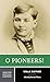 O Pioneers!: A Norton Critical Edition (Norton Critical Editions)