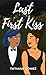 Last First Kiss (Last First Series)