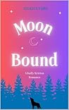 Moon Bound: A Badly Written Romance
