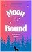 Moon Bound by Felicity Faire