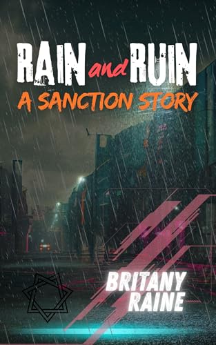 Rain and Ruin: A Sanction Story (Kindle Edition)