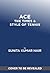 ACE: The Times & Style of Tennis