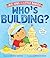 Who's Building? (Big Jobs for Little Babies) by Katrina Moore