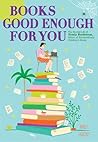 Books Good Enough for You by Nancy Hudgins Books Good Enough for You by Nancy Hudgins