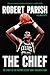 The Chief by Robert Parish