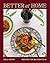 Better at Home: Recipes for...