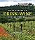 Fifty Places to Drink Wine Before You Die by DC Helmuth