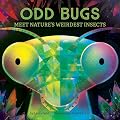Odd Bugs (A Curious Critters Board Book): Meet Nature's Weirdest Insects