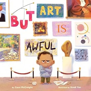 But Art Is Awful!: A Picture Book
