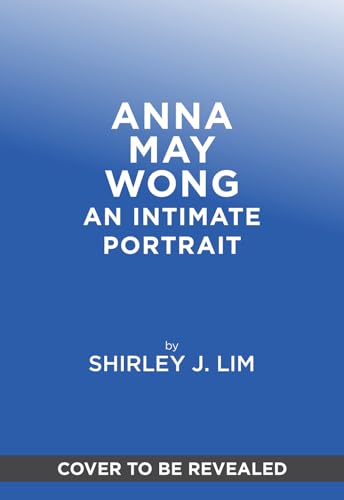 Anna May Wong: An Intimate Portrait (Hardcover)