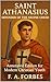 Saint Athanasius - Defender of the Nicene Creed by F.A. Forbes