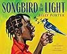 Songbird in the Light: A Picture Book Songbird in the Light: A Picture Book