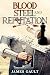 Blood, Steel and Reputation