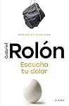 Escucha tu dolor: Diez relatos de vida / Listen to Your Pain (Spanish Edition)