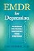 EMDR for Depression: Overco...