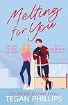 Melting For You: ...