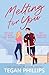 Melting For You: A steamy, second chance hockey romance (Spears Players Series Book 1)