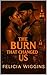 The Burn That Changed Us: S...